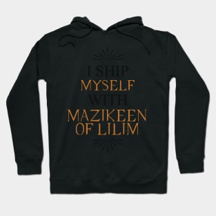 I ship myself with Mazikeen of Lilim Hoodie